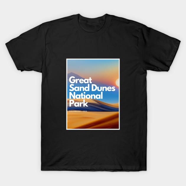 Great Sand Dunes National Park hike Colorado United States T-Shirt by TravlePark